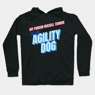 My Parson Russell terrier is an agility dog Hoodie